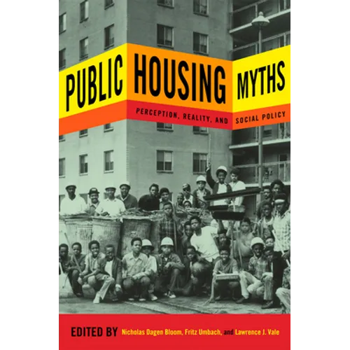 Public Housing Myths: Perception, Reality, and Social Policy - Paperback