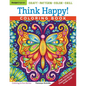 Think Happy! Coloring Book: Craft, Pattern, Color, Chill - Paperback