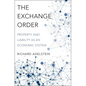 Exchange Order: Property and Liability as an Economic System - Hardcover