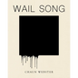 Wail Song: Or Wading in the Water at the End of the World - Paperback
