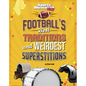 Football's Best Traditions and Weirdest Superstitions - Hardcover