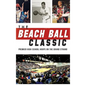 The Beach Ball Classic: Premier High School Hoops on the Grand Strand - Hardcover