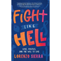 Fight Like Hell: Love, Politics, and the Will to Live - Hardcover