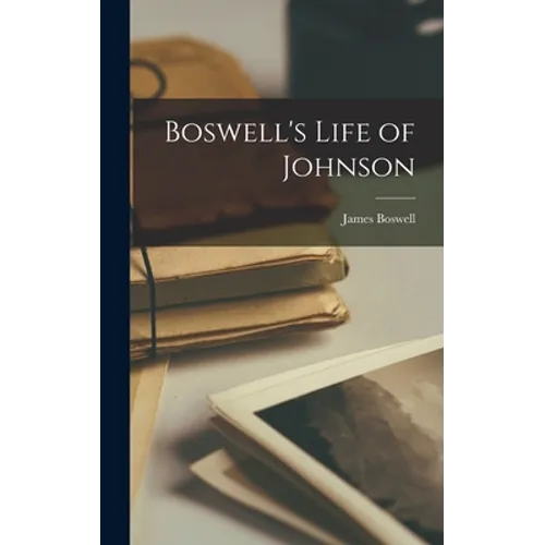 Boswell's Life of Johnson - Hardcover