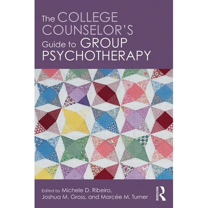 The College Counselor's Guide to Group Psychotherapy - Paperback