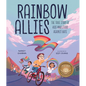Rainbow Allies: The True Story of Kids Who Stood Against Hate - Hardcover