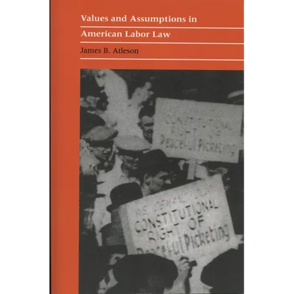 Values and Assumptions in American Labor Law - Paperback