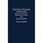 Facing Tough Choices: Balancing Fiscal and Social Deficits - Hardcover