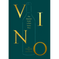 Vino: The Essential Guide to Real Italian Wine - Hardcover