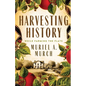 Harvesting History: While Farming the Flats - Paperback