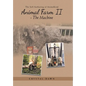Animal Farm Ii - the Machine: The Self Authoring of Animalkind - Hardcover