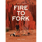 Fire to Fork: Adventure Cooking - Hardcover