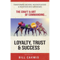 Loyalty, Trust & Success: Transforming Anchors, Reporters & Weathercasters Into Superstars - Paperback