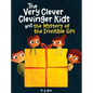 The Very Clever Clevinger Kids and the Mystery of the Invisible Gift - Hardcover