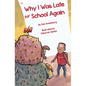 Why I Was Late for School Again - Hardcover