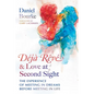 Déjà Rêvé and Love at Second Sight: The Experience of Meeting in Dreams Before Meeting in Life - Paperback