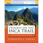 Trouble on the Inca Trail: Participant's Workbook - Paperback