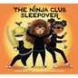 The Ninja Club Sleepover - Hardcover