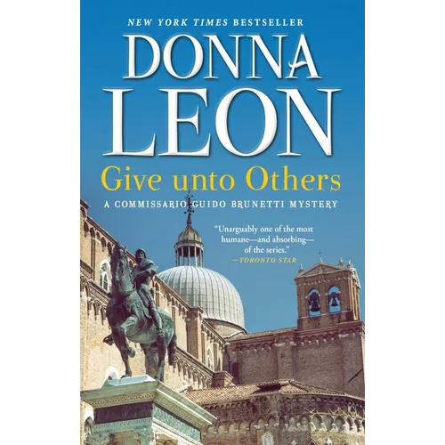 Give Unto Others: A Commissario Guido Brunetti Mystery - Hardcover