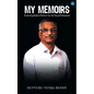 My Memoirs: A learning Guide to Performance for the Young Professional - Paperback