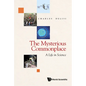 Mysterious Commonplace, The: A Life in Science - Hardcover