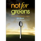 Not for Greens: He Who Sups with the Devil Should Have a Long Spoon - Paperback