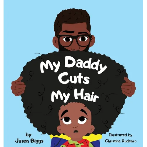 My Daddy Cuts My Hair - Hardcover