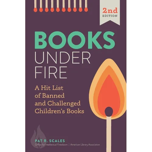 Books under Fire: A Hit List of Banned and Challenged Children's Books - Paperback