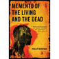 Memento of the Living and the Dead: A First-Person Account of Church, Violence, and Resistance in Latin America - Paperback