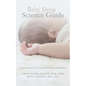 Baby Sleep Science Guide: Overcoming The Four-Month Sleep Regression - Paperback