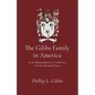 The Gibbs Family in America: From Massachusetts to California in Four Hundred Years - Paperback