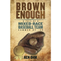 Brown Enough - Paperback