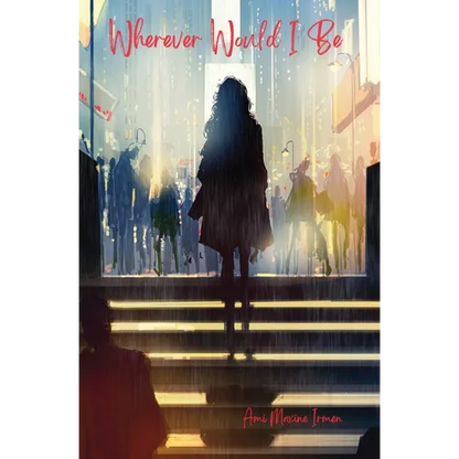 Wherever Would I Be - Paperback