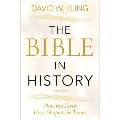 Bible in History: How the Texts Have Shaped the Times - Paperback