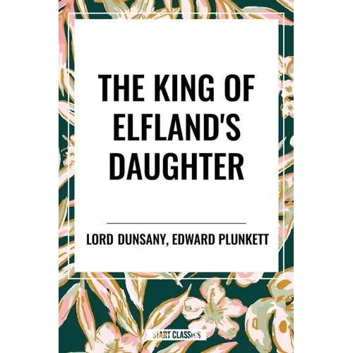 The King of Elfland's Daughter - Paperback