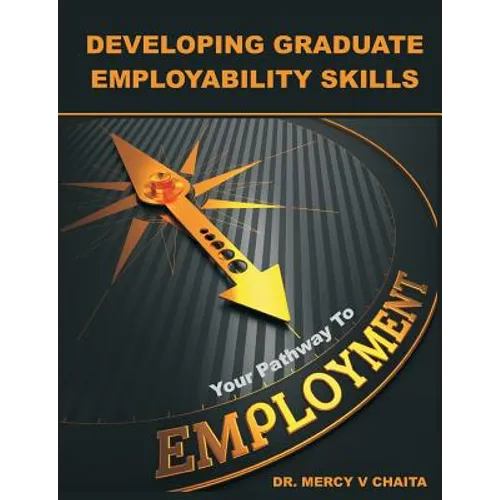 Developing Graduate Employability Skills: Your Pathway to Employment - Paperback