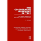 The Co-operative Movement in Italy: With Special Reference to Agriculture, Labour and Production - Paperback