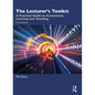 The Lecturer's Toolkit: A Practical Guide to Assessment, Learning and Teaching - Paperback