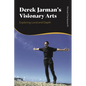 Derek Jarman's Visionary Arts: Exploring Land and Depth - Paperback