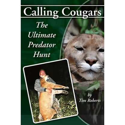 Calling Cougars: The Ultimate Predator Hunt - Paperback
