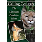 Calling Cougars: The Ultimate Predator Hunt - Paperback