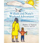 William and Nana's Weekend Adventures - Paperback