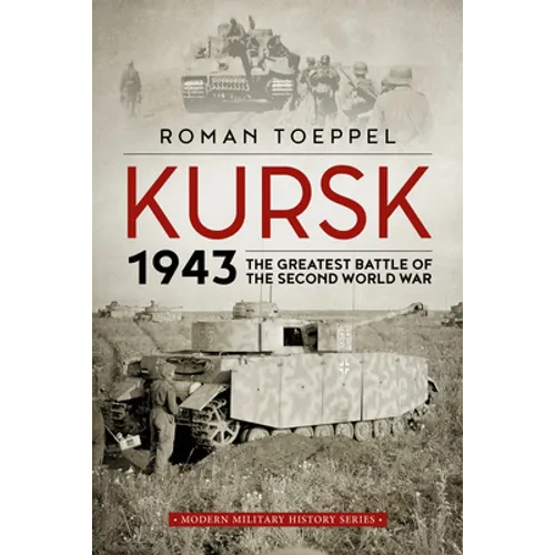 Kursk 1943: The Greatest Battle of the Second World War - Paperback