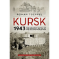 Kursk 1943: The Greatest Battle of the Second World War - Paperback