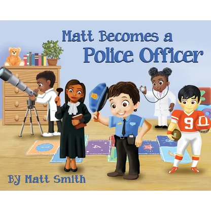 Matt Becomes a Police Officer - Hardcover