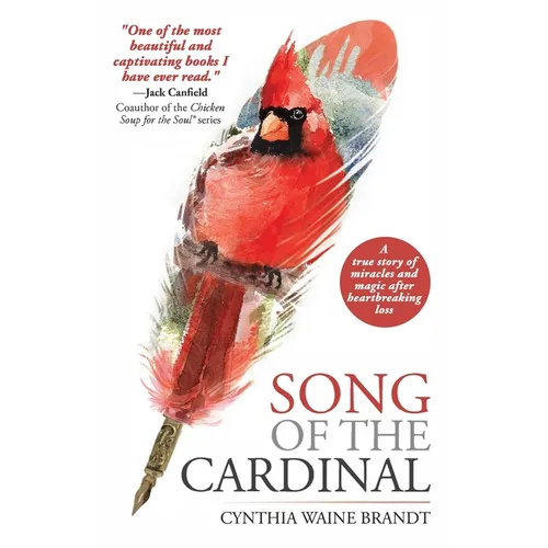 Song of the Cardinal: A true story of miracles and magic after heartbreaking loss - Paperback