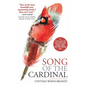 Song of the Cardinal: A true story of miracles and magic after heartbreaking loss - Paperback