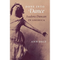 Done Into Dance: Isadora Duncan in America - Paperback