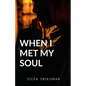 When I met my SOUL - Paperback