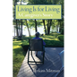Living Is for Living: A Caregiver's Story - Paperback